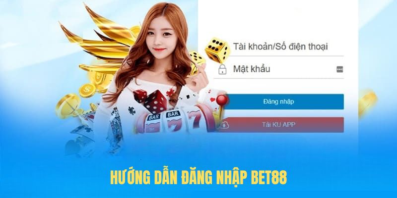 Hướng dẫn đăng nhập BET88 đơn giản, dễ hiểu